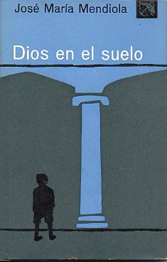 DIOS EN EL SUELO. 1 ed.