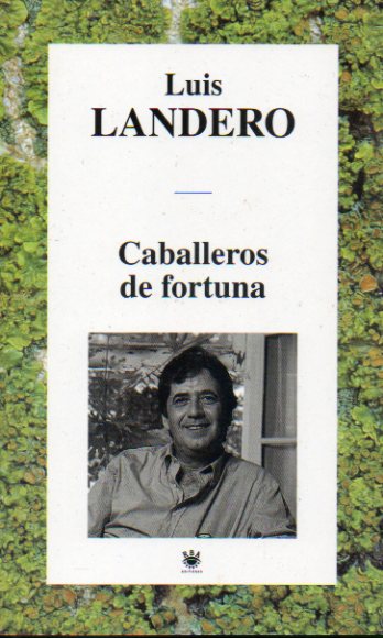CABALLEROS DE FORTUNA.