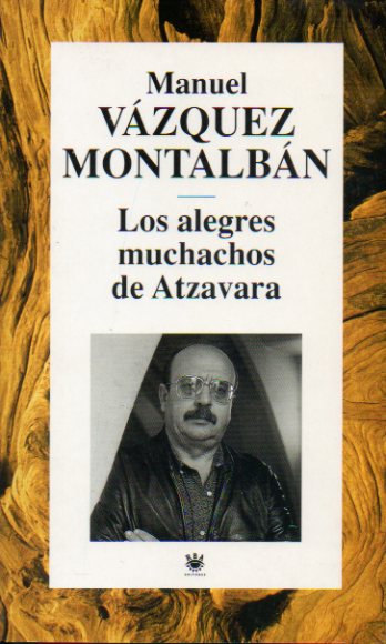 LOS ALEGRES MUCHACHOS DE ATZAVARA.