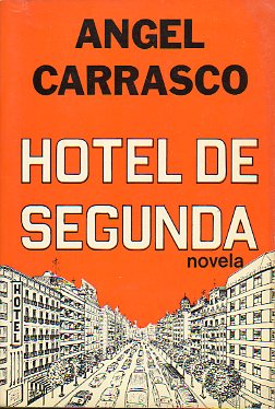 HOTEL DE SEGUNDA. Novela.
