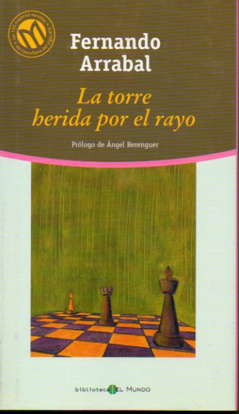 LA TORRE HERIDA POR EL RAYO. Prl. de ngel Berenguer.