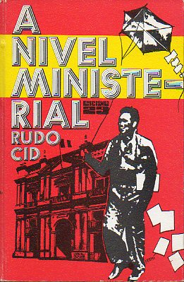 A NIVEL MINISTERIAL Premio de Novela Ciudad de Marbella 1973. 1 edicin.