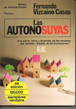 LAS AUTONOSUYAS. Novela de historia-ficcin. 4 ed.