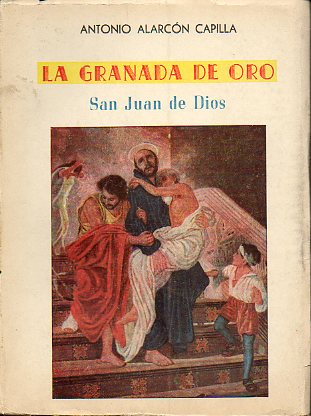 LA GRANADA DE ORO. San Juan de Dios.