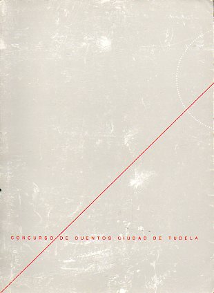 MIRA, CHE. Premios del Concurso de Cuentos Ciudad de Tudela 1980-1984.