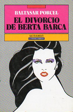 EL DIVORCIO DE BERTA BARCA. 1 ed.