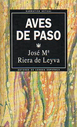 AVES DE PASO. Premio Herralde Novela 1983.