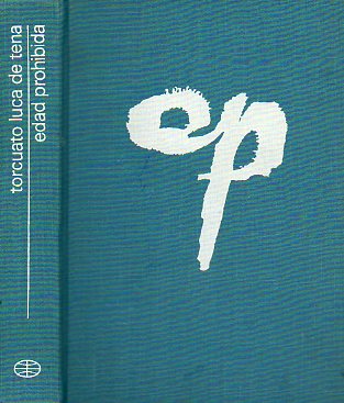 EDAD PROHIBIDA. Prl. de Juan J. Lpez Ibor. 47 ed.