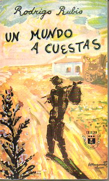 UN MUNDO A CUESTAS. Novela. Premio gabriel Mir 1961. 1 edicin.