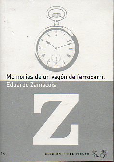 MEMORIAS DE UN VAGN DE FERROCARRIL.