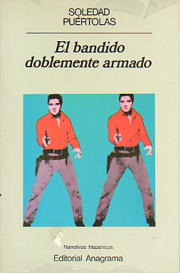 EL BANDIDO DOBLEMENTE ARMADO. 4 ed.