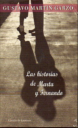LAS HISTORIAS DE MARTA Y FERNANDO. Con Los Poemas e Marta y Fernando. Premio Nadal 1999.