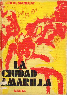LA  CIUDAD AMARILLA. 3 ed.