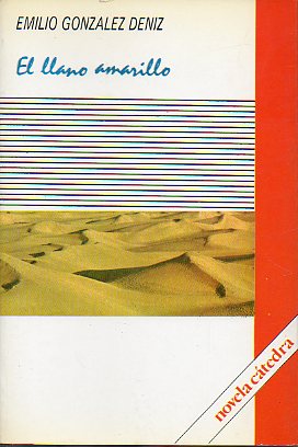 EL LLANO AMARILLO. Premio ngel Guerra de Novela 1985. 1 edicin.