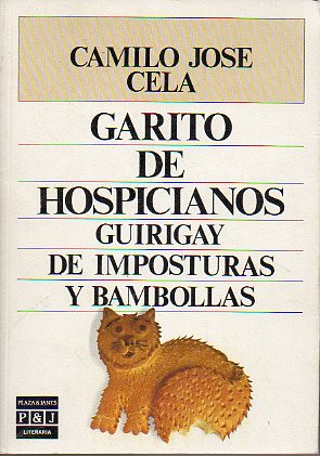 GARITO DE HOSPICIANOS. GUIRIGAY DE IMPSOTURAS Y BAMBOLLAS. 1 edicin.