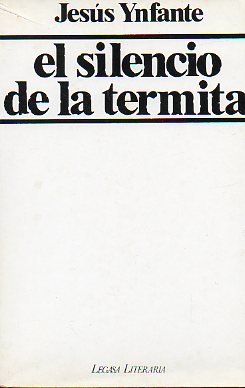 EL SILENCIO DE LA TERMITA. 1 ed.