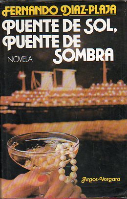 PUENTE DE SOL, PUENTE DE SOMBRA. Novela. 1 ed.