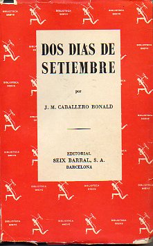 DOS DAS DE SETIEMBRE. Premio Biblioteca Breve 1961. 1 edicin.
