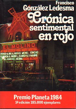 CRNICA SENTIMENTAL EN ROJO. Premio Planeta 1984. 1 edicin.