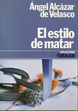 EL ESTILO DE MATAR. 1 edicin.