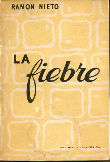 LA FIEBRE. Novela. 1 ed.
