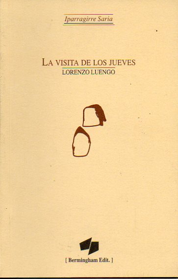 LA VISITA DE LOS JUEVES. Iparagirre Saria 2004.