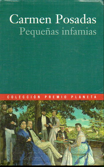 PEQUEAS INFAMIAS. Premio Planeta 1998.