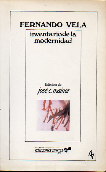 INVENTARIO DE LA MODERNIDAD. Ensayos. Edicin de J. C. Mainer. 1 edicin.