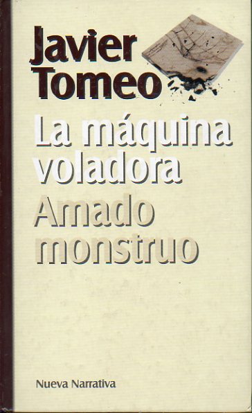 LA MQUINA VOLADORA / AMADO MONSTRUO.