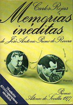 MEMORIAS INDITAS DE JOS ANTONIO PRIMO DE RIVERA.  Premio Ateneo de Sevilla 1977. 7 ed.