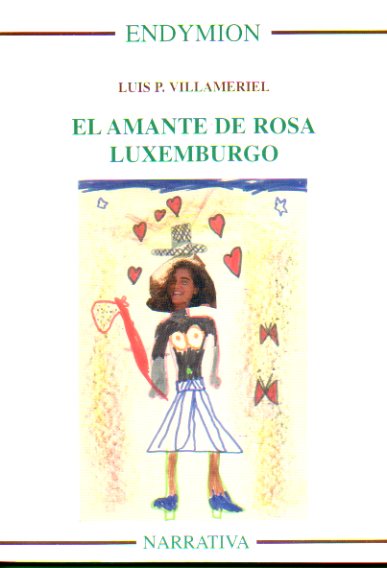 EL AMANTE DE ROSA LUXEMBURGO. 1 EDICIN.