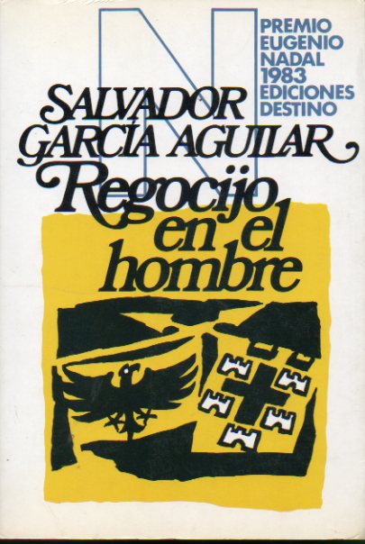 REGOCIJO EN EL HOMBRE. Premio Eugenio Nadal 1983. 1 edicin.