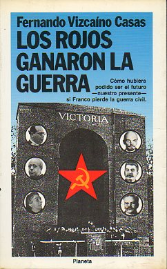 LOS ROJOS GANARON LA GUERRA. 1 ed.