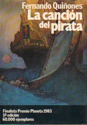 LA CANCIN DEL PIRATA. Finalista Premio Planeta 1983. 1 edicin.
