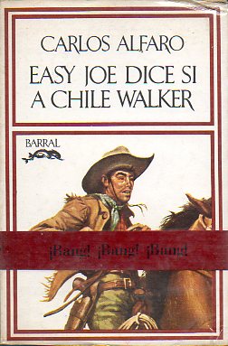 EASY JOE DICE S A CHILE WALKER.