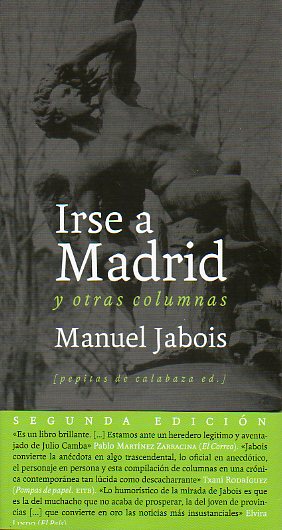 IRSE A MADRID Y OTRAS COLUMNAS. 2 edicin.
