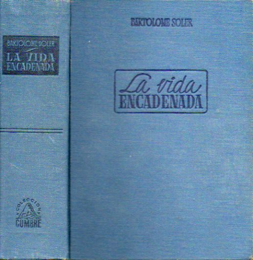 LA VIDA ENCADENADA. 5 ed.