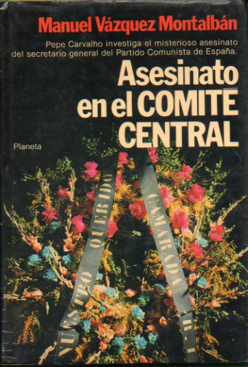 ASESINATO EN EL COMIT CENTRAL. Novela. 1 edicin. Fatigado. Cubierta deslucida.