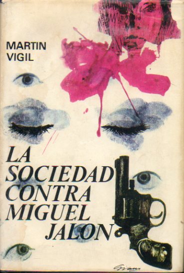 LA SOCIEDAD CONTRA MIGUEL JALN. 3 ed.