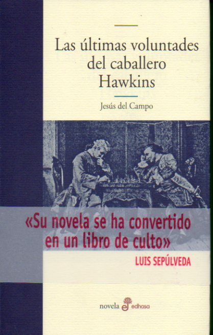 LAS LTIMAS VOLUNTADES DEL CABALLERO HAWKINS. 1 edicin.