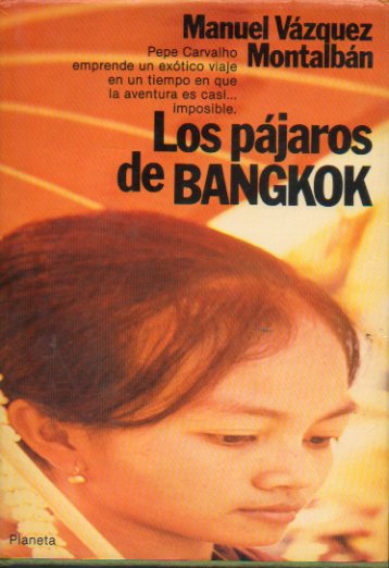LOS PJAROS DE BANGKOK. 1 edicin.