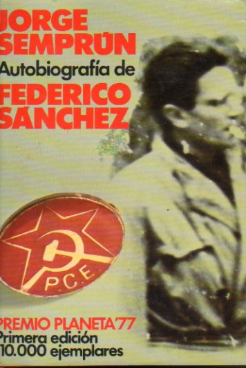 AUTOBIOGRFA DE FEDERICO SNCHEZ. Premio Planeta 1977. 1 edicin.
