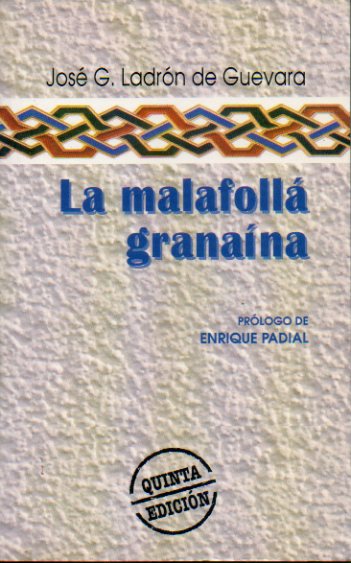 LA MALAFOLL GRANANA. Prlogo de Enrique Pardial. 5 ed.