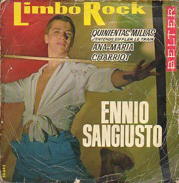 Discos-Singles. LIMBO ROCK / ANA MARIA / QUINIENTAS MILLAS / CHARIOT.