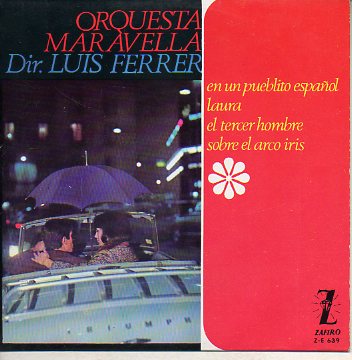 Discos-Singles. EN UN PUEBLITO ESPAOL / LAURA / EL TERCER HOMBRE / SOBRE EL ARCO IRIS.