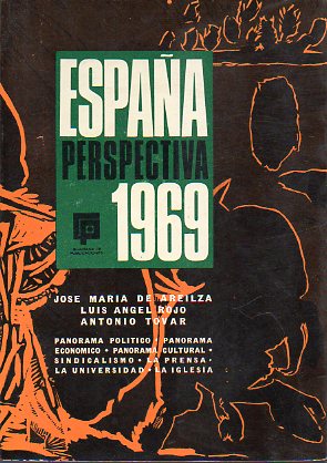 ESPAA PERSPECTIVA 1969. Panorama poltico, econmico, cultural, del Sindicalismo, la Prensa, la Universidad, la Iglesia.