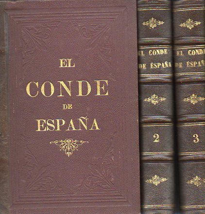 EL CONDE DE ESPAA (La Inquisicin militar). Novela histrica contempornea ilustrada por D. Jos Cauchy y otros artistas. 2 vols. en 3 tomos.