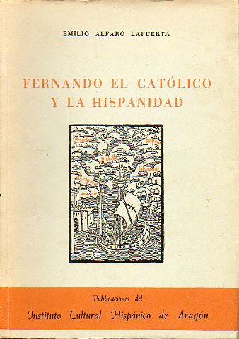 FERNADO EL CATLICO Y LA HISPANIDAD.