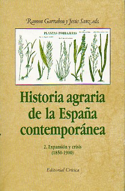 HISTORIA AGRARIA DE LA ESPAA CONTEMPORNEA. 2. Expansin y crisis (1850-1900).