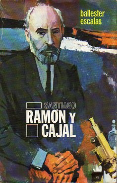 SANTIAGO RAMN Y CAJAL.